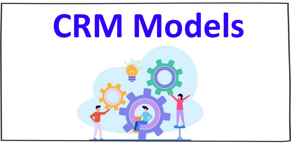 معرفی انواع مدل های CRM